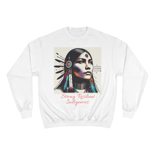 Strong Resilient Indigenous Champion sweatshirt